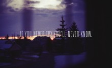 If you ever try you'll never know.jpg